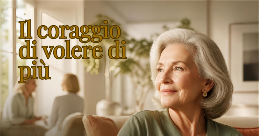 Il coraggio di volere di più il coraggio di volere di più